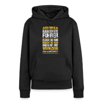 Baugeräteführer Kranführer Baggerfahrer Baugeräte - Frauen Premium Bio Hoodie - Schwarz - Vorne - Julia (174cm)