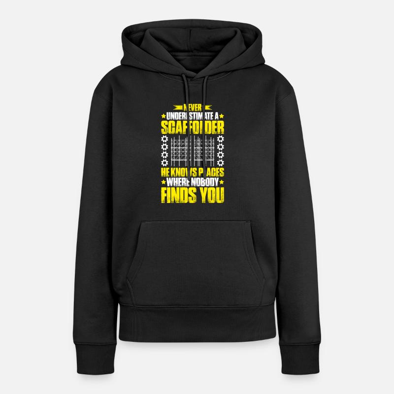 Échafaudage Échafaudage Échafaudage Assembleur d’échafaudage Échafaudage - Sweat à capuche Premium bio Femme - noir