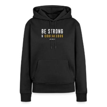 Seid stark und mutig - Josua 1:9 Christ - Frauen Premium Bio Hoodie - Schwarz - Vorne - Julia (174cm)