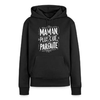 Maman plus que Parfaite - Sweat à capuche Premium bio Femme - noir - Devant - Julia (174cm)