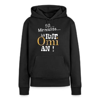 omi mir reichts - Frauen Premium Bio Hoodie - Schwarz - Vorne - Julia (174cm)