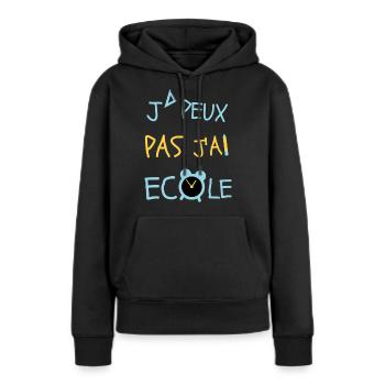 J peux pas j ai école -T shirt spécial rentrée fun - Sweat à capuche Premium bio Femme - noir - Devant - Julia (174cm)