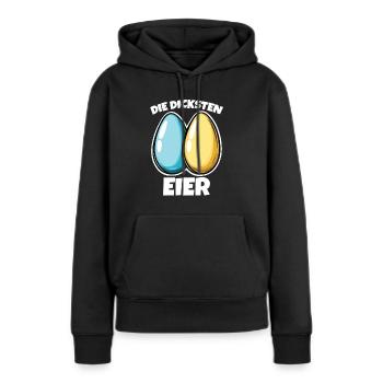 Dicke Eier die dicksten Ostereier - Frauen Premium Bio Hoodie - Schwarz - Vorne - Julia (174cm)