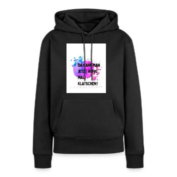 Kann man mal klatschen - Frauen Premium Bio Hoodie - Schwarz - Vorne - Julia (174cm)