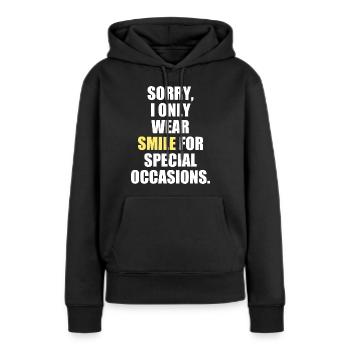 Entschuldigung, ich trage Smile nur zu besonderen Anlässen - Frauen Premium Bio Hoodie - Schwarz - Vorne - Julia (174cm)