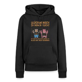 Glückwunsch zu Deiner FLucht, Jobwechsel Abschieds - Frauen Premium Bio Hoodie - Schwarz - Vorne - Julia (174cm)