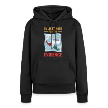 Ich Bin Nur Hier, Um Den Beweis Zu Erbringen - Frauen Premium Bio Hoodie - Schwarz - Vorne - Julia (174cm)