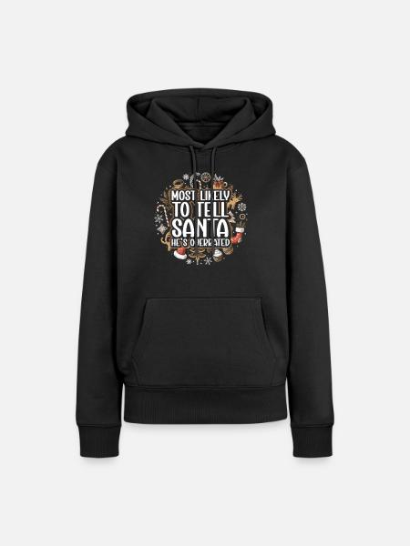 Natale Natale dicendo umorismo sarcasmo divertente - Felpa con cappuccio ecologica premium da donna - nero
