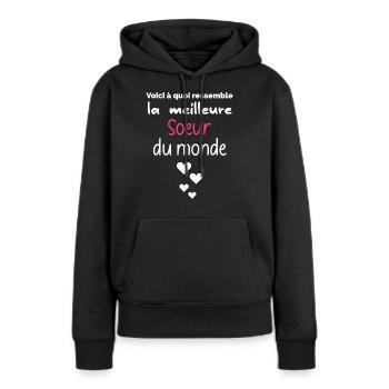 Voici à quoi ressemble la meilleure Soeur du monde - Sweat à capuche Premium bio Femme - noir - Devant - Julia (174cm)