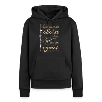 Je ne suis qu’un hautboïste, pas un égoïste - Joueur de hautbois - Sweat à capuche Premium bio Femme - noir - Devant - Julia (174cm)