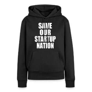save our startup nation - Frauen Premium Bio Hoodie - Schwarz - Vorne - Julia (174cm)