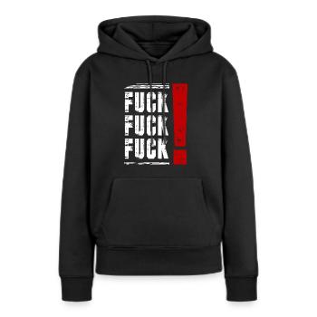 FUCK FUCK FUCK Spruch Sprüche Statement - Frauen Premium Bio Hoodie - Schwarz - Vorne - Julia (174cm)