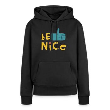 Soyez gentil - Sweat à capuche Premium bio Femme - noir - Devant - Julia (174cm)