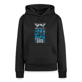 Daddy hunter - Frauen Premium Bio Hoodie - Schwarz - Vorne - Julia (174cm)