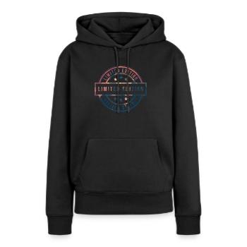 Limited Edition gift saying individuality - Women’s Premium Organic Hoodie - black - Front - Julia (174cm)