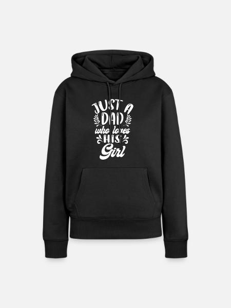 Just A Dad Who Loves His Girls Matching - Dame Premium hoodie, økologisk bomuld - sort