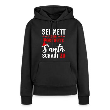 Sei nett zum Postbote Santa schaut zu - Frauen Premium Bio Hoodie - Schwarz - Vorne - Julia (174cm)