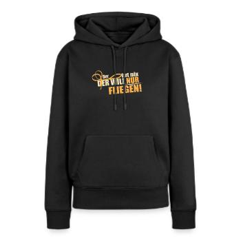 Der will nur fliegen - Frauen Premium Bio Hoodie - Schwarz - Vorne - Julia (174cm)