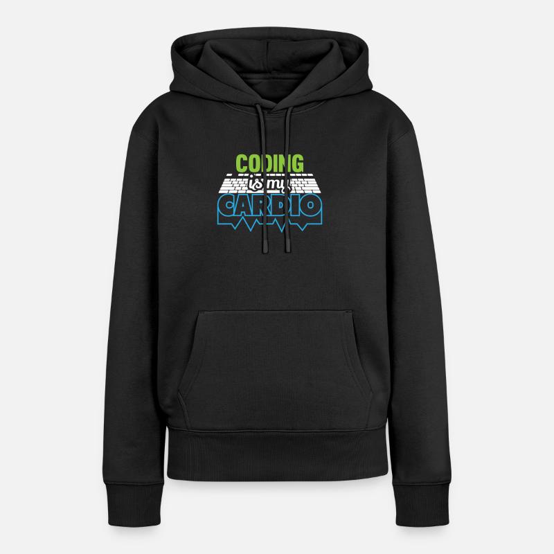 PROGRAMMERS Coding is my Cardio Funny Developer - Women’s Premium Organic Hoodie - black