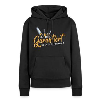 Das hält Garantiert bis es nicht mehr hält | Humor - Frauen Premium Bio Hoodie - Schwarz - Vorne - Julia (174cm)