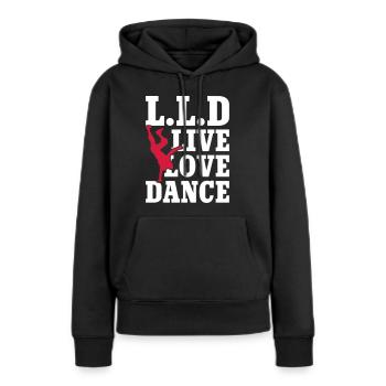 Live Love Dance - Sweat à capuche Premium bio Femme - noir - Devant - Julia (174cm)