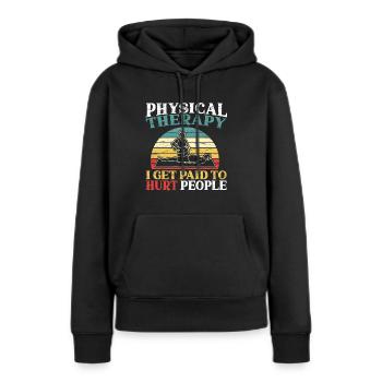 Physiotherapie ich werde bezahlt, um Menschen zu verletzen PT - Frauen Premium Bio Hoodie - Schwarz - Vorne - Julia (174cm)