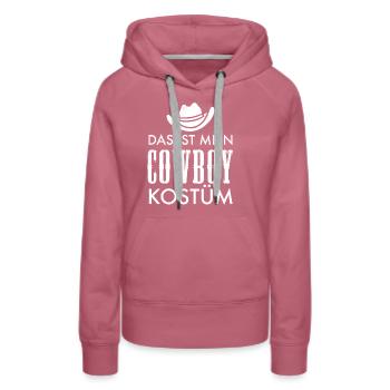 Lustiges Cowboy Kostüm Spruch - Frauen Premium Bio Hoodie - Malve - Vorne - Isabella (175cm)