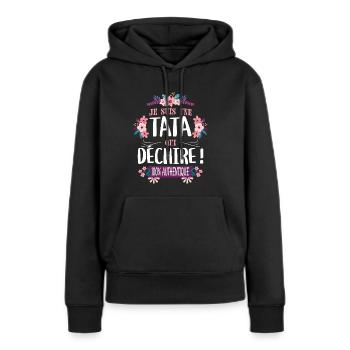 Tata Qui Déchire 100% Authentique Tante Tatie - Sweat à capuche Premium bio Femme - noir - Devant - Julia (174cm)