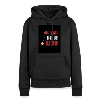 I am yours, no returns, no refunds! - Frauen Premium Bio Hoodie - Schwarz - Vorne - Julia (174cm)