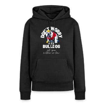 NE VOUS INQUIÉTEZ PAS... Bulldog Bulldog Bulldogs - Sweat à capuche Premium bio Femme - noir - Devant - Julia (174cm)