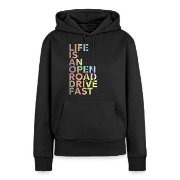 Life is an open Road drive fast - Women’s Premium Organic Hoodie - black - Front - Julia (174cm)