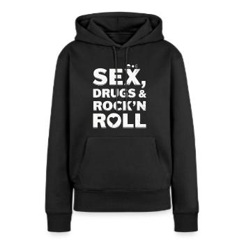 Sex, Drugs and Rock'n'Roll - Women’s Premium Organic Hoodie - black - Front - Julia (174cm)