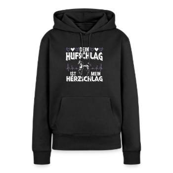 Pferd Dein Hufschlag ist mein Herzschlag Heartbeat - Frauen Premium Bio Hoodie - Schwarz - Vorne - Julia (174cm)