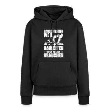 Baggerfahrer baggern Baumaschinenführer Beruf - Frauen Premium Bio Hoodie - Schwarz - Vorne - Julia (174cm)