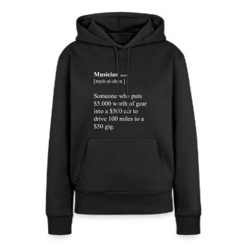 Musiker lustige Definition - Frauen Premium Bio Hoodie - Schwarz - Vorne - Julia (174cm)