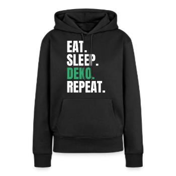 Eat Sleep Deko Repeat Dekorieren Deko - Frauen Premium Bio Hoodie - Schwarz - Vorne - Julia (174cm)