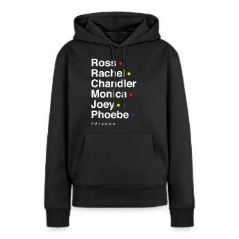 Friends Charaktere Namen - Frauen Premium Bio Hoodie - Schwarz - Vorne - Julia (174cm)