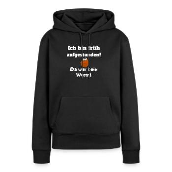 Je me suis levé tôt. Il n’y avait pas de ver ! Bubi - Sweat à capuche Premium bio Femme - noir - Devant - Julia (174cm)