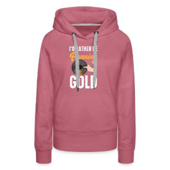 Ich würde lieber den Goldprospektionsbergbau schwenken - Frauen Premium Bio Hoodie - Malve - Vorne - Isabella (175cm)