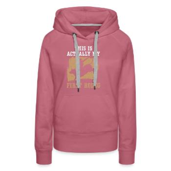 This Is Actually My First Rodeo Bull Riding - Women’s Premium Organic Hoodie - mauve - Front - Isabella (175cm)