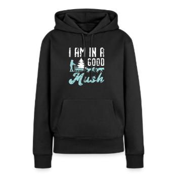 Ich bin in einem guten Mush Mushing Hund Schlitten Musher - Frauen Premium Bio Hoodie - Schwarz - Vorne - Julia (174cm)