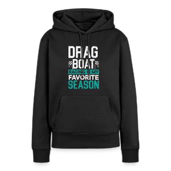 La course de dragsters est ma course de bateaux de saison préférée - Sweat à capuche Premium bio Femme - noir - Devant - Julia (174cm)