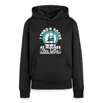 Wirf Steine auf Häuser, mit denen du ein Problem hast - Frauen Premium Bio Hoodie - Schwarz - Vorne - Julia (174cm)