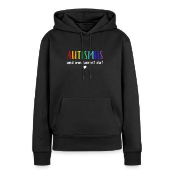 Autismus Autist | und was kannst du? - Frauen Premium Bio Hoodie - Schwarz - Vorne - Julia (174cm)