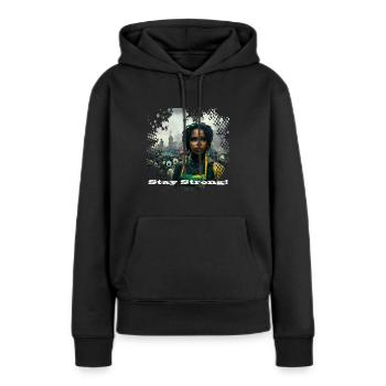 Bleib Stark Stay Strong Weltuntergang apocalypse - Frauen Premium Bio Hoodie - Schwarz - Vorne - Julia (174cm)