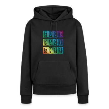 Fuck Racism - Frauen Premium Bio Hoodie - Schwarz - Vorne - Julia (174cm)