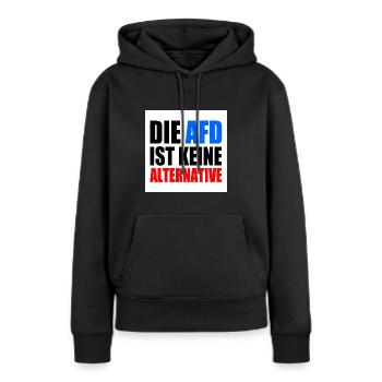 die afd ist keine alternative - Frauen Premium Bio Hoodie - Schwarz - Vorne - Julia (174cm)