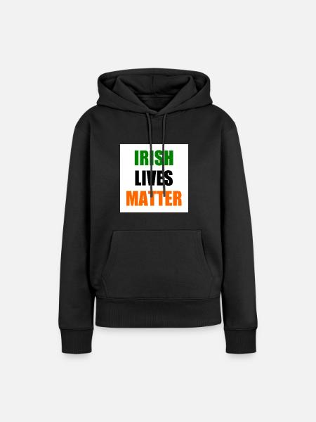 Irish lives matter - Frauen Premium Bio Hoodie - Schwarz