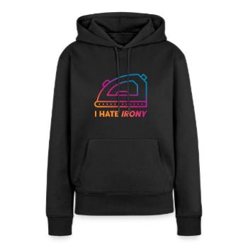 Je déteste l’ironie - Sweat à capuche Premium bio Femme - noir - Devant - Julia (174cm)