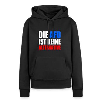 die afd ist keine alternative - Frauen Premium Bio Hoodie - Schwarz - Vorne - Julia (174cm)